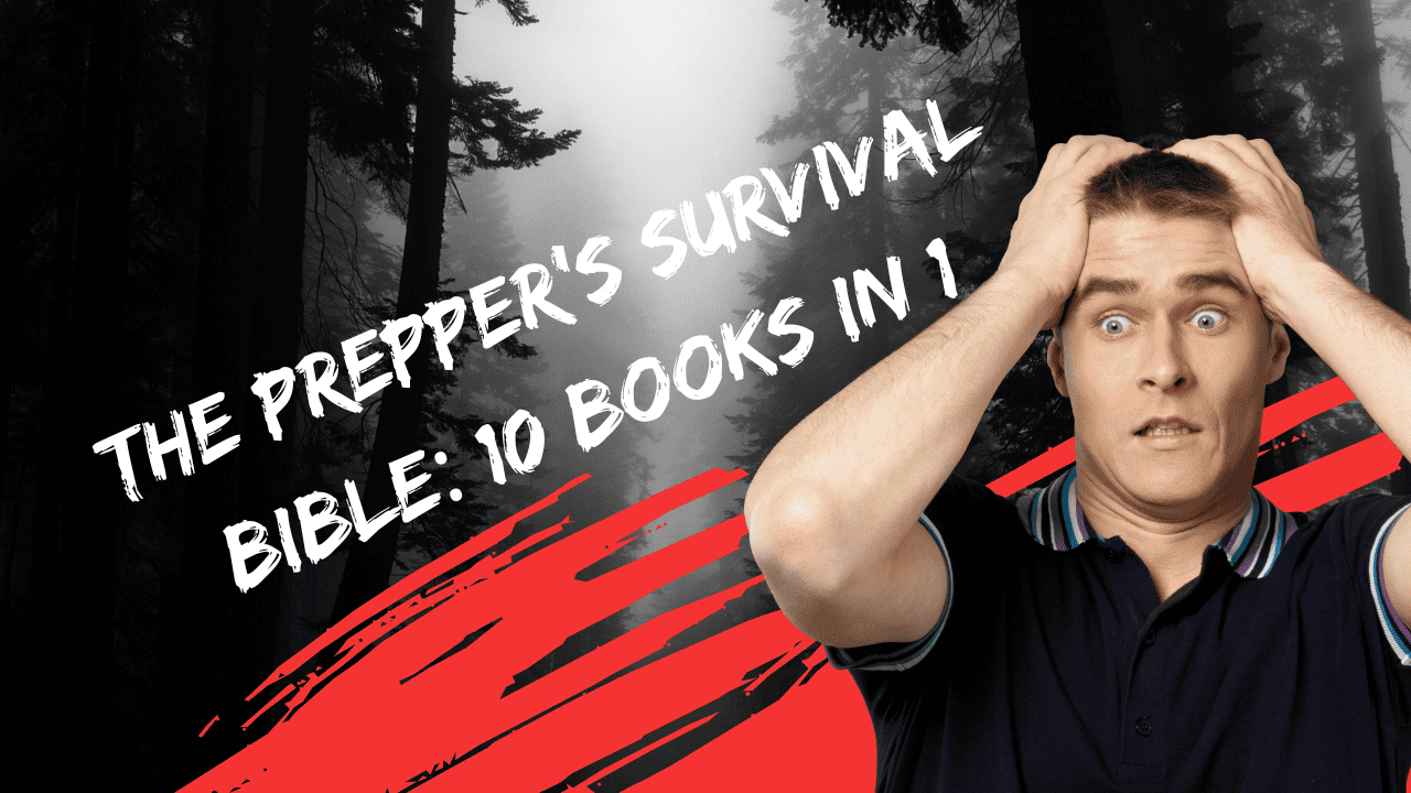 The Prepper's Survival Bible 10 Books in 1